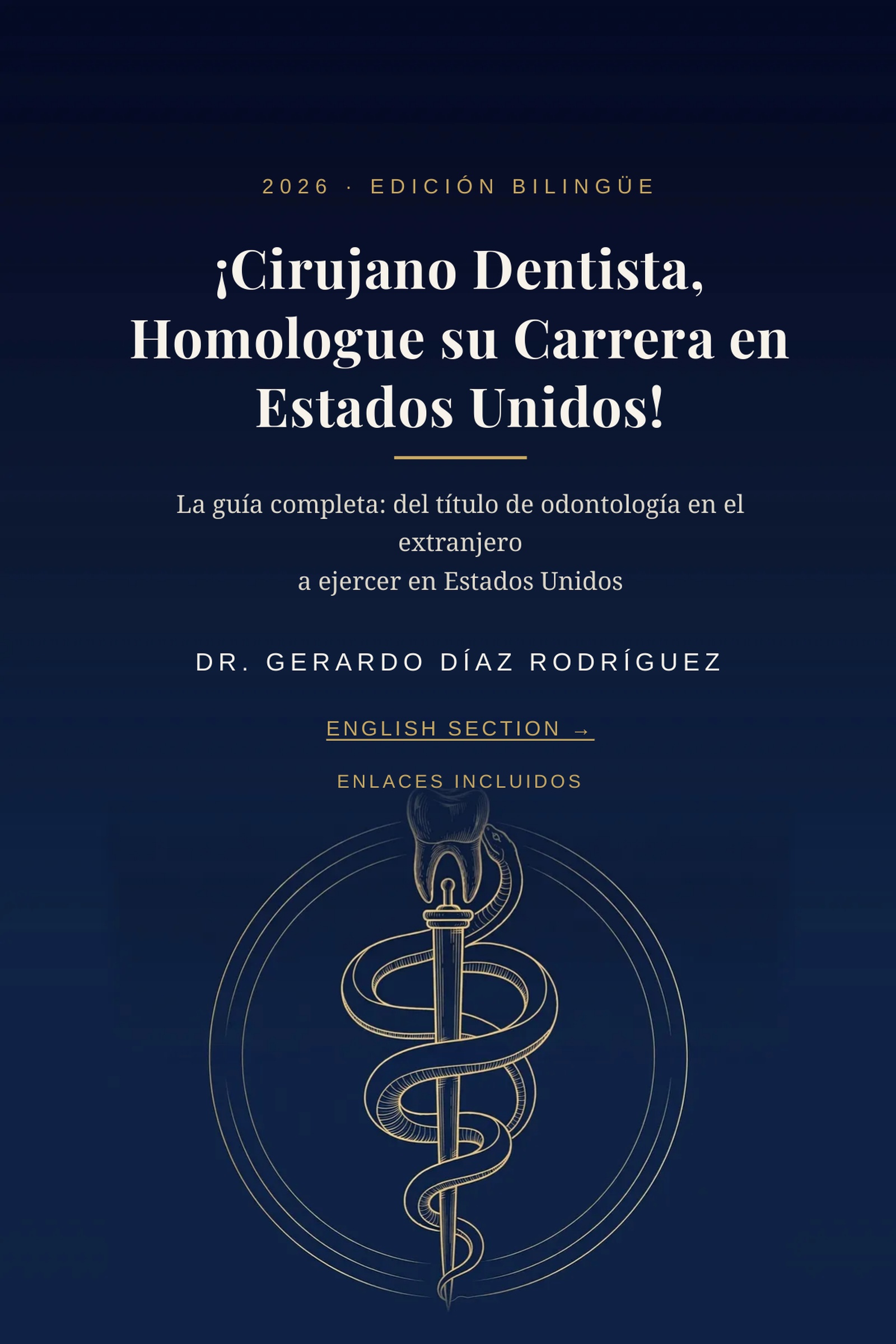 Portada del libro: Foreign-Trained Dentist, Get Licensed in the United States! / ¡Cirujano Dentista, Homologue su Carrera en Estados Unidos!